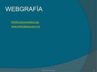 De tal manera que por medio del cronotanatodiagnóstico se pueda establecer desde el punto de vista médico el aspecto jurídico (causas de la muerte y tiempo de ocurrida está).MEDICINA FORENSE5