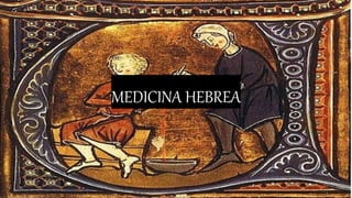 MEDICINA HEBREA
 