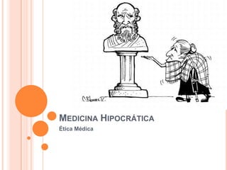 Medicina Hipocrática Ética Médica 