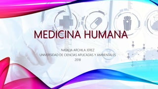 NATALIA ARCHILA JEREZ
UNIVERSIDAD DE CIENCIAS APLICADAS Y AMBIENTALES
2018
 