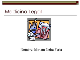 Medicina Legal ,[object Object]