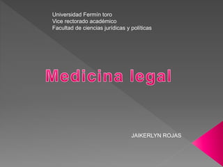 Universidad Fermín toro
Vice rectorado académico
Facultad de ciencias jurídicas y políticas
JAIKERLYN ROJAS
 