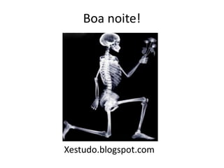 Boa noite!




Xestudo.blogspot.com
 