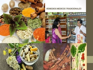 REMEDIOS MEDICOS TRADICIONALES
 