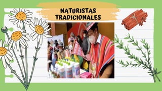 NATURISTAS
TRADICIONALES
 