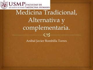 Anibal Javier Bombilla Torres
 