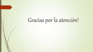 Gracias por la atención!
 