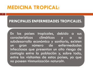 MEDICINA TROPICAL:   