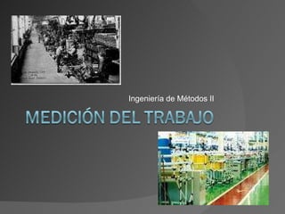 Ingeniería de Métodos II 