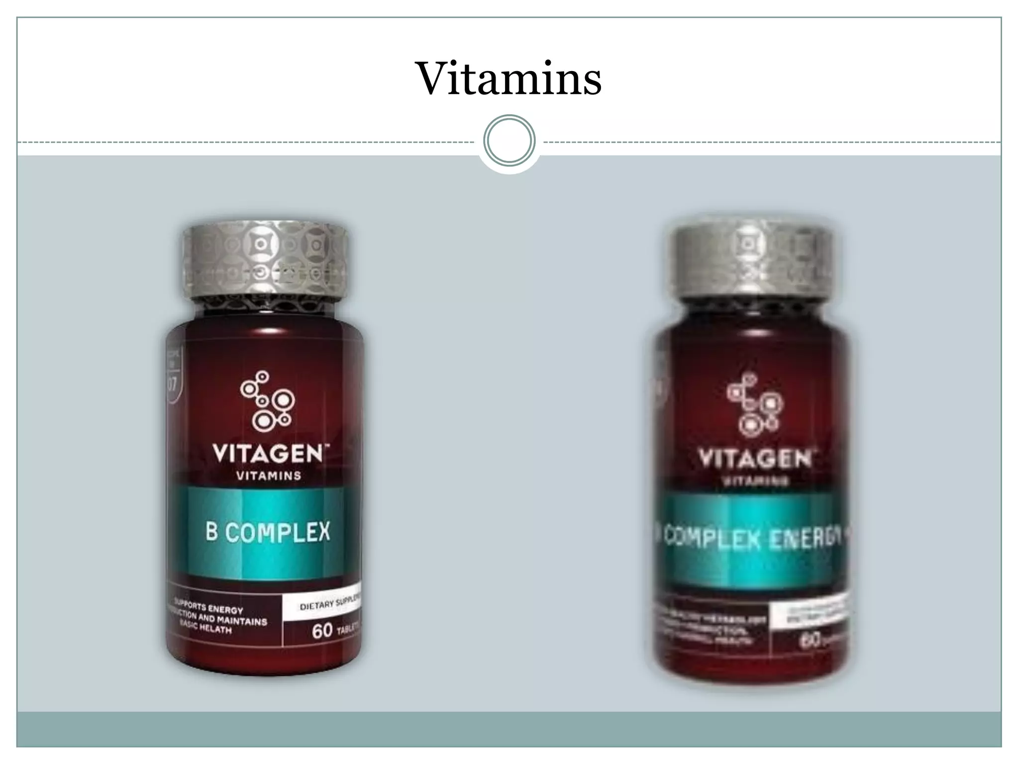Vitamins
 