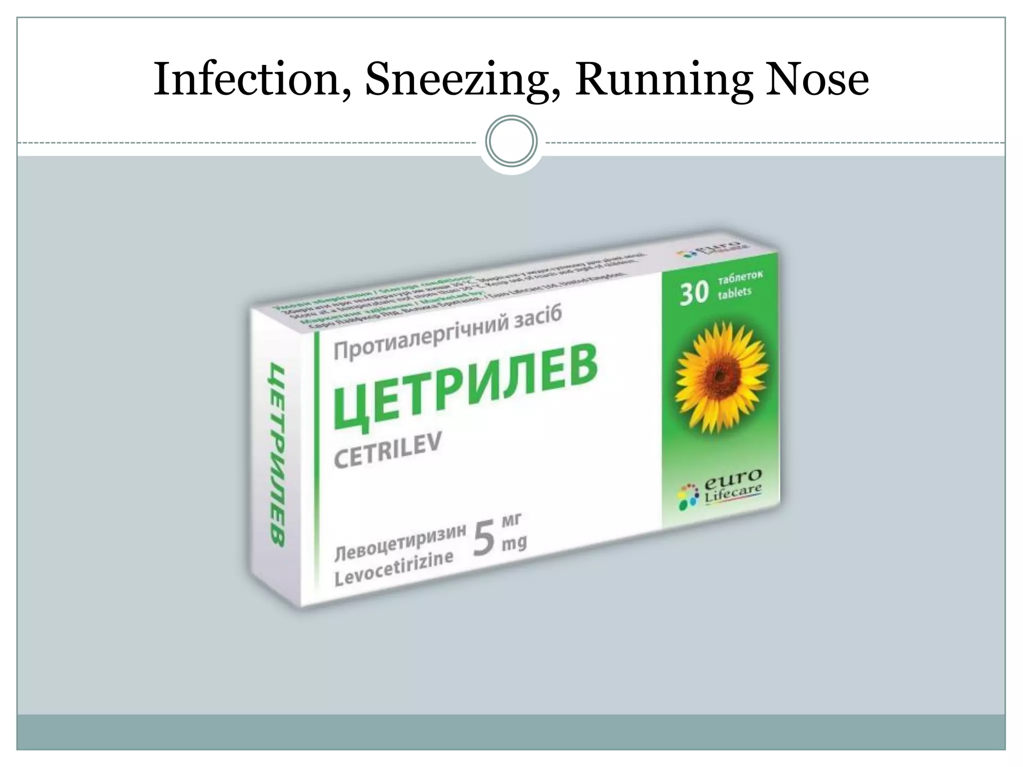 Infection, Sneezing, Running Nose
 