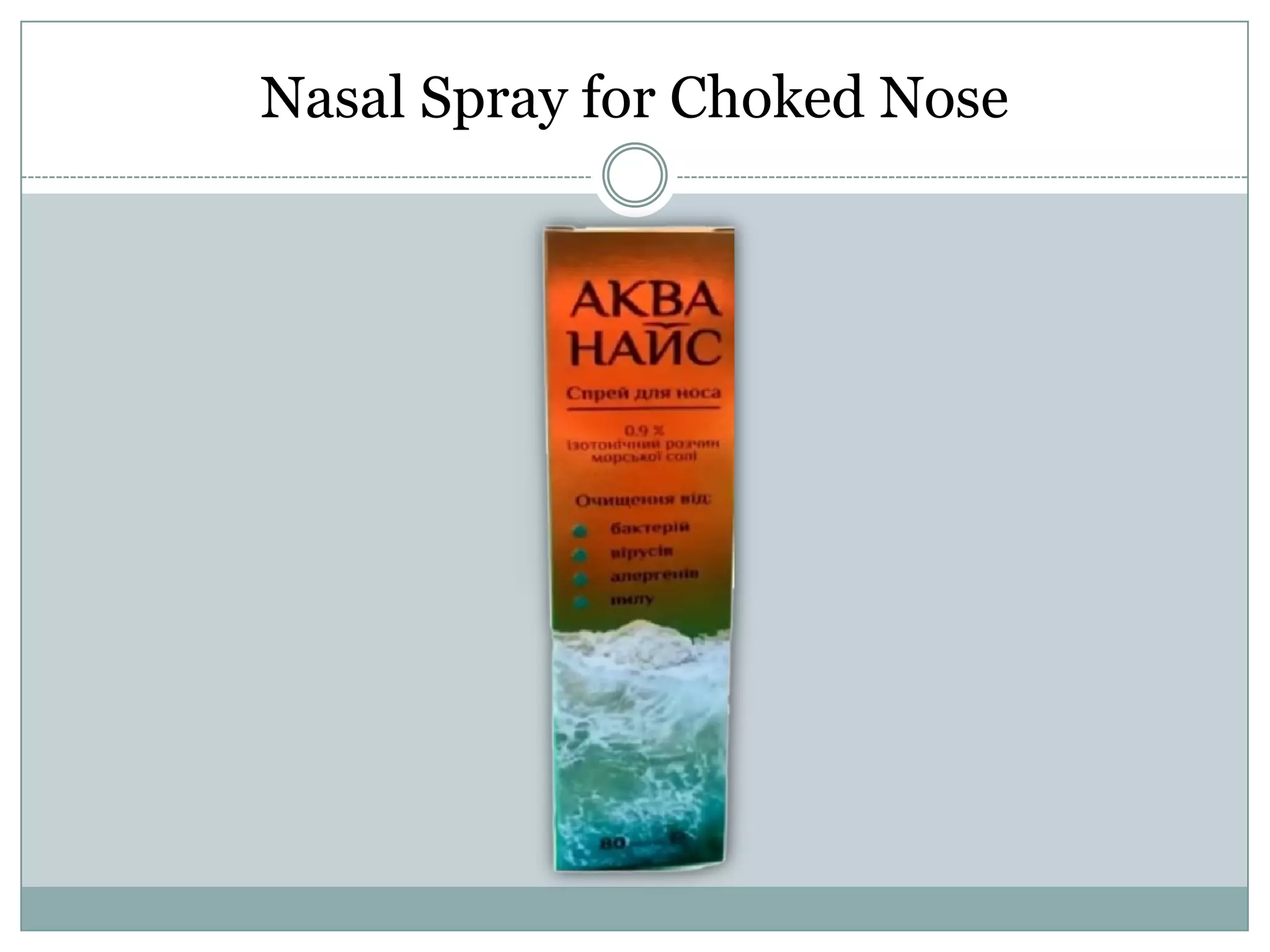 Nasal Spray for Choked Nose
 