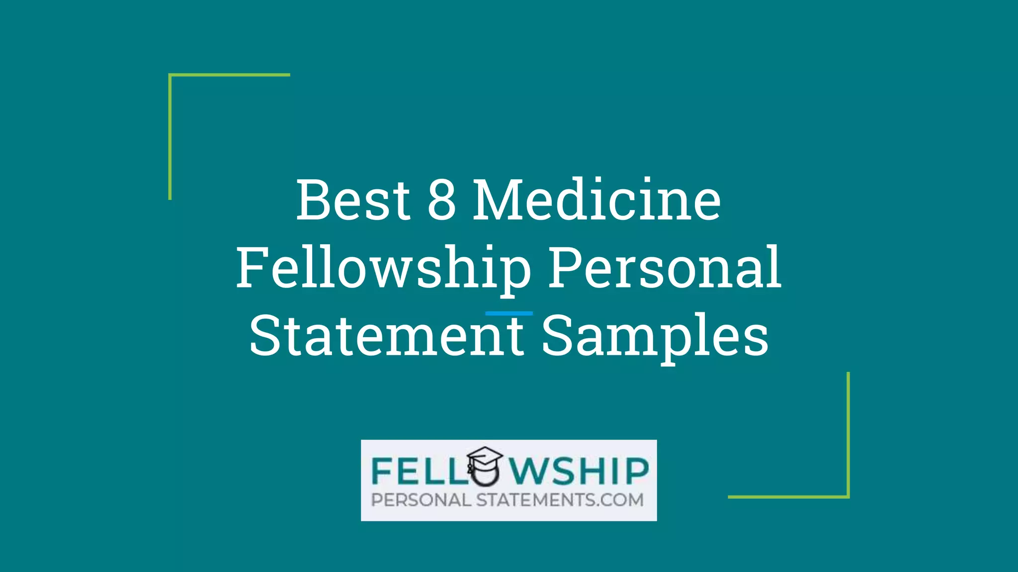 Best 8 Medicine Fellowship Personal Statement Samples PPT