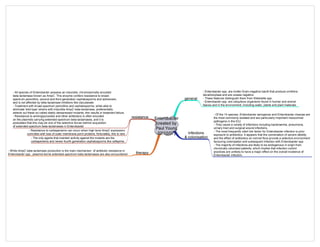Enterobacter
[created by
Paul Young
02/10/07]
general
- Enterobacter spp. are motile Gram-negative bacilli that produce ornithine
decarboxylase and are urease negative.
- These features distinguish them from Klebsiella spp.
- Enterobacter spp. are ubiquitous organisms found in human and animal
faeces and in the environment, including water, plants and plant materials.
infections
& colonisation
- Of the 14 species, Enterobacter aerogenes and Enterobacter cloacae are
the most commonly isolated and are particularly important nosocomial
pathogens in the ICU.
- They cause a variety of infections including bacteraemia, pneumonia,
urinary tract and surgical wound infections.
- The most frequently cited risk factor for Enterobacter infection is prior
exposure to antibiotics. It appears that the combination of severe debility
and the effect of antibiotics on normal flora provide a selective environment
favouring colonisation and subsequent infection with Enterobacter spp
- The majority of infections are likely to be endogenous in origin from
chronically colonised patients, which implies that infection control
practices are unlikely to have a major effect on the overall incidence of
Enterobacter infection.
resistance
- All species of Enterobacter possess an inducible, chromosomally encoded
beta-lactamase known as AmpC. This enzyme confers resistance to broad-
spectrum penicillins, second and third generation cephalosporins and aztreonam,
and is not affected by beta-lactamase inhibitors like clavulanate.
- Treatment with broad-spectrum penicillins and cephalosporins, while able to
eliminate 'wild-type' strains with inducible AmpC beta-lactamase, preferentially
selects out these so-called stably derepressed mutants; this results in treatment failure.
- Resistance to aminoglycosides and other antibiotics is often encoded
on the plasmids carrying extended-spectrum beta-lactamases, and it is
postulated that this may be one of the selective forces behind acquisition
of extended-spectrum beta-lactamases in Enterobacter
- Resistance to carbapenems can occur when high level AmpC expression
coincides with loss of outer membrane porin proteins; fortunately, this is rare
- The only agents that maintain activity against the mutants are the
carbapenems and newer fourth generation cephalosporins like cefepime.
therapy
- While AmpC beta-lactamase production is the main mechanism of antibiotic resistance in
Enterobacter spp., plasmid-borne extended-spectrum beta-lactamases are also encountered.
 
