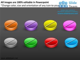 All images are 100% editable in Powerpoint
“Change color, size and orientation of any icon to your liking”




www.slideteam.net
 
