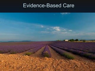 Evidence-Based Care
 