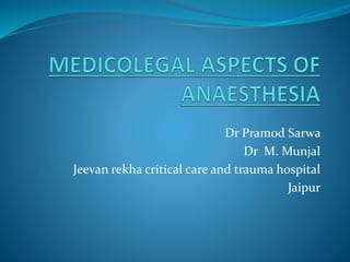 Dr Pramod Sarwa 
Dr M. Munjal 
Jeevan rekha critical care and trauma hospital 
Jaipur 
 