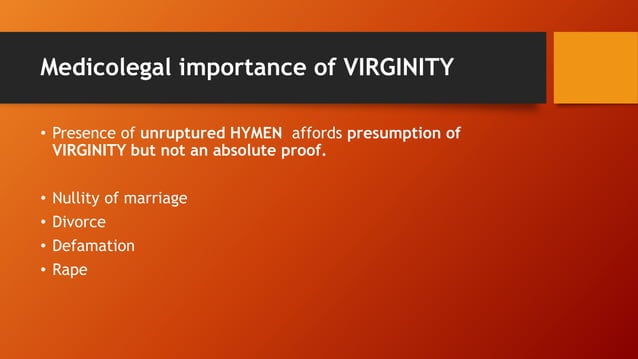 Vergingity Medicolegal importance of HYMEN, VIRGINITY, legitimacy.pptx