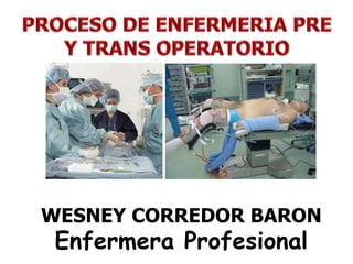 WESNEY CORREDOR BARON
Enfermera Profesional
 