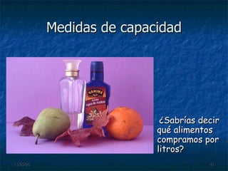 Medidas de capacidad ¿Sabrías decir qué alimentos compramos por litros? 