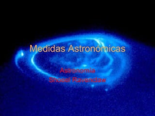 Medidas Astronómicas Astronomía Shoeel Ravenclaw 