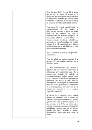 14
Real Decreto 1044/1985, de 19 de junio,
por el que se regula el abono de la
prestación por desempleo en su modalidad
de...