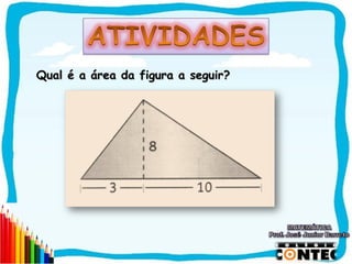 Qual é a área da figura a seguir?




                                    SAIR
 