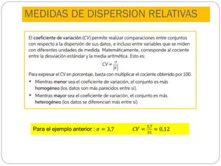 MEDIDAS DE DISPERSION RELATIVAS
 