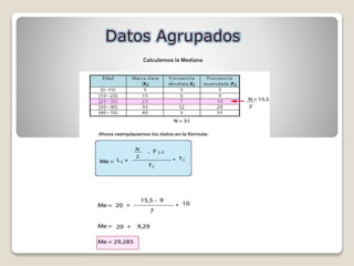 Calculemos la Mediana
 
