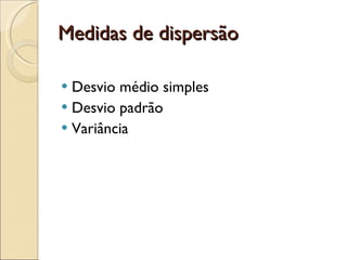 Medidas de dispersão