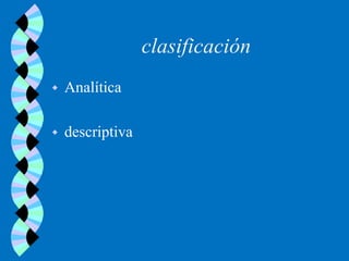 clasificación
   Analítica

   descriptiva
 