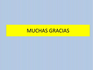 MUCHAS GRACIAS
 