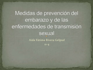 Aida Fátima Rivera Gelpud
11-4
 