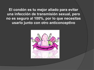 El condón es tu mejor aliado para evitar
una infección de transmisión sexual, pero
no es seguro al 100%, por lo que necesi...