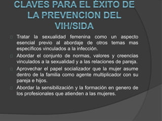Tratar la sexualidad femenina como un aspecto
esencial previo al abordaje de otros temas mas
específicos vinculados a la i...