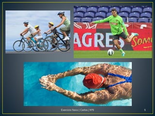 Exercicio fisico | Carlos | Nº6 5
 