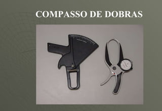 COMPASSO DE DOBRAS 
