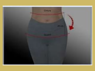 Cintura
Quadril
20 cm
 