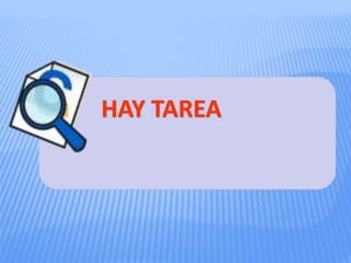 HAY TAREA
 