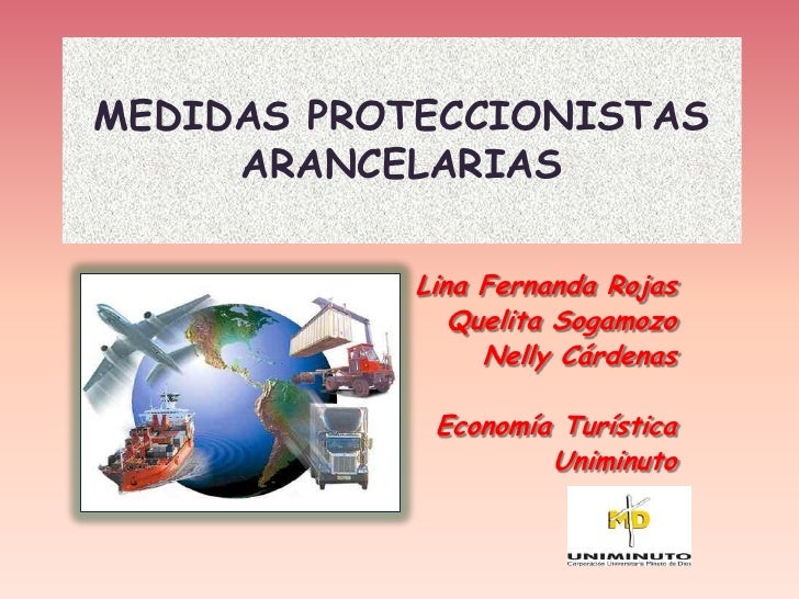 Medidas proteccionistas arancelarias!
