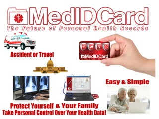 Accident or Travel Easy & Simple Take Personal Control Over Your Health Data! Protect Yourself & Your Family 