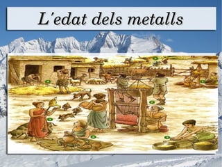 L'edat dels metalls 