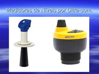Medidores de Níveis por Ultra-som.Medidores de Níveis por Ultra-som.
 