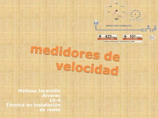 Melissa Jaramillo 
Álvarez 
10-4 
Técnica en instalación 
de redes 
 