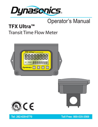 Operator’s Manual
TFX Ultra™
Transit Time Flow Meter




 Tel: 262-639-6770        Toll Free: 800-535-3569
 