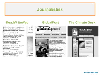 Journalistisk


ReadWriteWeb     GlobalPost    The Climate Desk
 