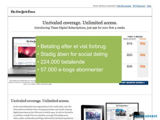 • Betaling efter et vist forbrug
• Stadig åben for social deling
• 224.000 betalende
• 57.000 e-bogs abonnenter
 