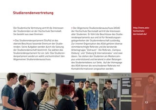 13
Studierendenvertretung
• Der Allgemeine Studierendenausschuss (AStA)
der Hochschule Darmstadt vertritt die Interessen
a...