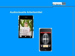 Audiovisuelle Arbeitsmittel
 