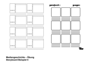 Mediengeschichte – Übung 
Storyboard Beispiel 4 
 
